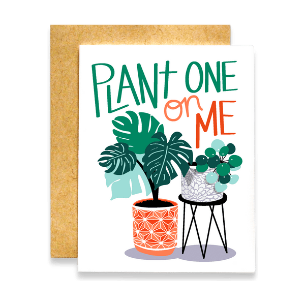 Plant One On Me Card