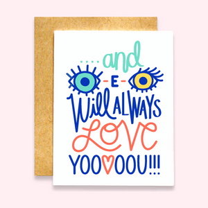 Eye Will Always Love You Card