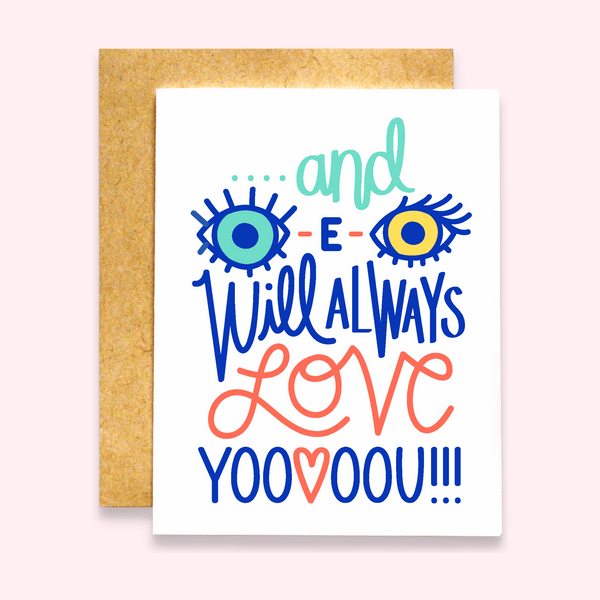 Eye Will Always Love You Card