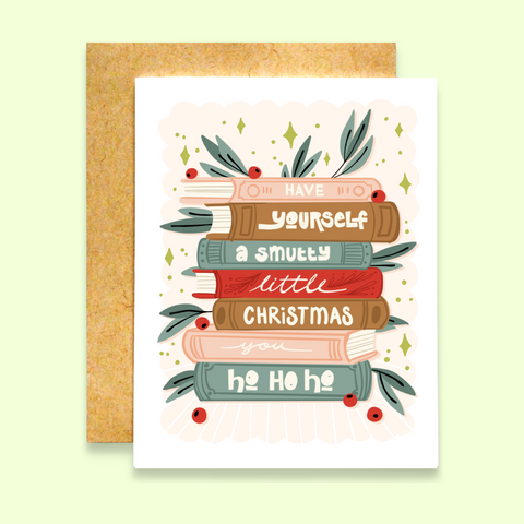 Have Yourself A Smutty Little Christmas You Ho Ho Ho Card