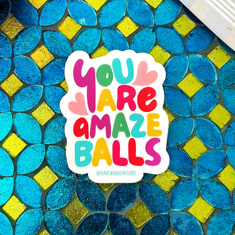 You Are Amazeballs Sticker