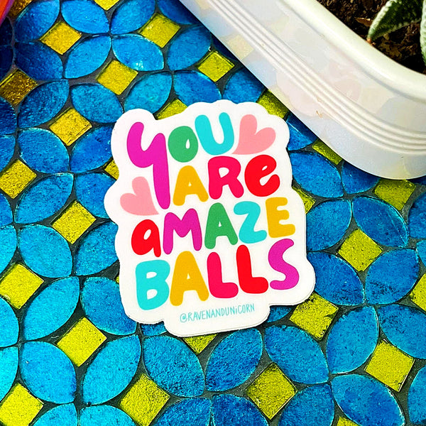 You Are Amazeballs Sticker