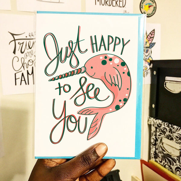 Just Happy to See You Narwhal Card