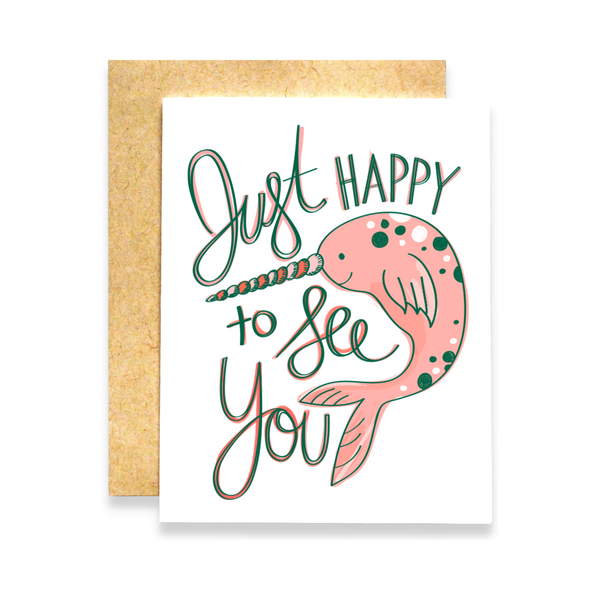 Just Happy to See You Narwhal Card