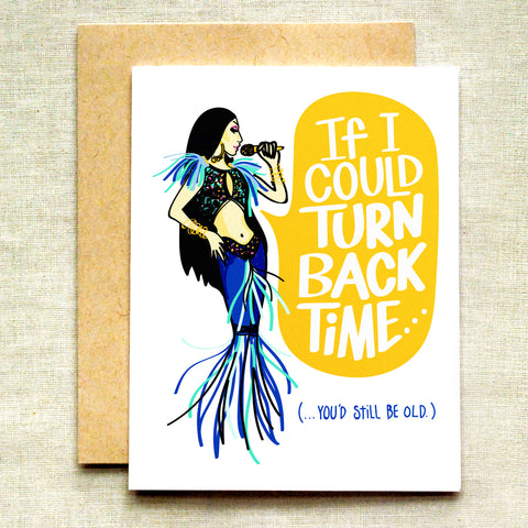 If I Could Turn Back Time ... Card