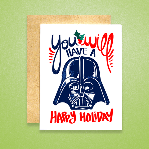 You WILL Have A Happy Holiday Card