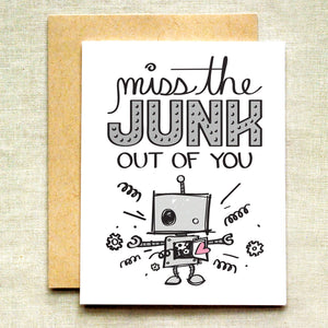 Miss the Junk Out of You Card